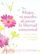 Mujer, tu puedes alcanzar la libertad emocional / Women, You Can Achieve Emotional Freedom—Promesas de Dios para la esperanza y la sanidad / God's Promises for Hope and Healing