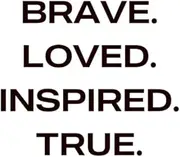BRAVE. LOVED. INSPIRED. TRUE.: JOURNAL