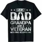 I'M A DAD GRANDPA AND A VETERAN NOTHING SCARES ME T 恤高級棉質短袖