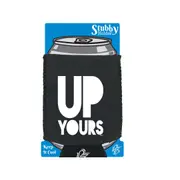 Up Yours - Funny Novelty Stubby Holder With Base