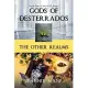 Gods of Desterrados: The Other Realms