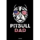 Pitbull dad: Notebook 120 Pages Size: 6x9 in, DIN A5 with blanko pages. Perfect funny gift for Pitbull dog lovers and dads