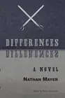 Differences: A Novel. by Nathan Mayer (English) Paperback Book