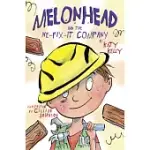 MELONHEAD AND THE WE-FIX-IT COMPANY