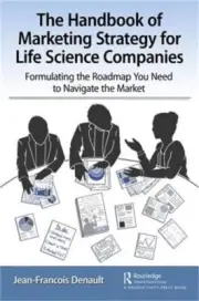 The Handbook of Marketing Strategy for Life Science Companies: Formulating the R
