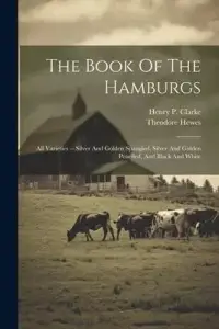 在飛比找博客來優惠-The Book Of The Hamburgs: All 