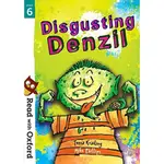 READ WITH OXFORD STAGE 6：DISGUSTING DENZIL/TESSA KRAILING【禮筑外文書店】
