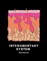 Integumetary System Notebook.: Blank Notebook. Cornell style system. Blank Integumentary System notes.