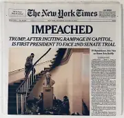 JANUARY 14, 2021 NEW YORK TIMES TRUMP IMPEACHED AFTER INCITING CAPITOL RAMPAGE