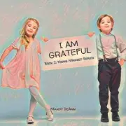 I Am Grateful: Young Mindset Series by Mandy Deann Paperback Book