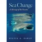 SEA CHANGE: A MESSAGE OF THE OCEANS