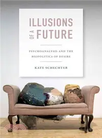 在飛比找三民網路書店優惠-Illusions of a Future ― Psycho