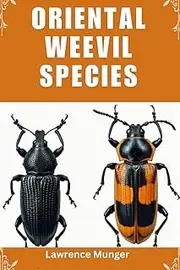Oriental Weevil Species: A Comprehensive Guide to Biology, Ecology, and Pest Management