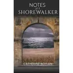 NOTES OF A SHOREWALKER