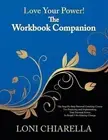 Love Your Power! - The Workbook Companion by Loni Chiarella (English) Paperback