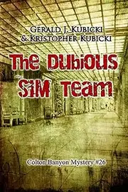 The Dubious SIM Team: Colton Banyon Mystery #26