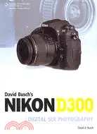 在飛比找三民網路書店優惠-David Busch's Nikon D300 Guide