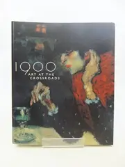 1900: ART AT THE CROSSROADS By Robert Rosenblum & Maryanne Stevens **BRAND NEW**