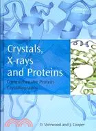 在飛比找三民網路書店優惠-Crystals, X-rays and Proteins: