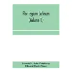 FLORILEGIUM LATINUM (VOLUME II)