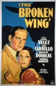 The Broken Wing Poster Us Poster Melvyn Douglas Lupe Velez Old Movie Photo