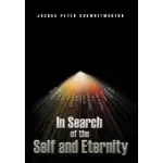 IN SEARCH OF THE SELF AND ETERNITY