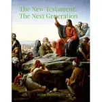 THE NEW TESTAMENT: THE NEXT GENERATION