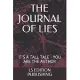 The Journal of Lies: It’’s a Tall Tale - You Are the Author