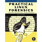 PRACTICAL LINUX FORENSICS: A GUIDE FOR DIGITAL INVESTIGATORS