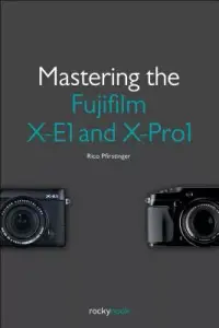 在飛比找博客來優惠-Mastering the Fujifilm X-E1 an