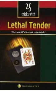 25 TRICKS WITH LETHAL TENDER BOOK ONLY - MAGIC COIN CARD TRICKS ROUTINES CHANGE