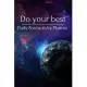 Do your best Daily Productivity Planner: Undated 3 Month Life Planner for Improve Time Management, Mastering productivity, Discipline and Focus