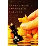 INTELLIGENCE SUCCESS AND FAILURE: THE HUMAN FACTOR