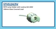 RS7S LAMP HOLDER WITH LOCKNUT 6A 240V 240mm GLASS COVERED LEAD STV5124/SV
