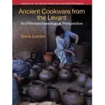 ANCIENT COOKWARE FROM THE LEVANT: AN ETHNOARCHAEOLOGICAL PERSPECTIVE