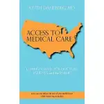 ACCESS TO MEDICAL CARE: COMMON SENSE FOR DOCTORS, PATIENTS, AND THE PUBLIC