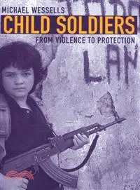 在飛比找三民網路書店優惠-Child Soldiers ─ From Violence