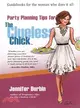 Party Planning Tips for the Clueless Chick