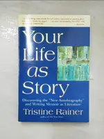 YOUR LIFE AS STORY: DISCOVERING THE ＂NEW AUT【T9／宗教_DZR】書寶二手書