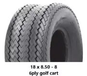 GOLF CART TYRES 18 X 8.50 - 8" 6PLY suit RIDE ON MOWERS/GOLF CARTS