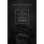 THE NEXT QUEST FOR THE HISTORICAL JESUS