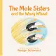 The Mole Sisters and the Wavy Wheat