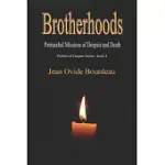 BROTHERHOODS: PATRIARCHAL MISSIONS OF DESPAIR AND DEATH