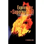 EXPRESSING THE SUPERNATURAL: THE DIVINE GATEWAY TO DISCOVERING AND MANIFESTING YOUR FULL SPIRITUAL CAPACITY IN CHRIST