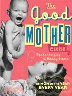 在飛比找三民網路書店優惠-The Good Mother's Guide: 19 Ti