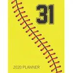 31 2020 PLANNER: SOFTBALL JERSEY NUMBER 31 THIRTY ONE WEEKLY PLANNER INCLUDES DAILY PLANNER & MONTHLY OVERVIEW - PERSONAL ORGANIZER WIT