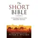 The Short Bible: A Chronological Summary of the Old and New Testaments