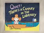 【書寶二手書T6／少年童書_JHY】QUIET! THERE’S A CANARY IN THE LIBRARY_FREEMAN, DON/ FREEMAN, DON (ILT)