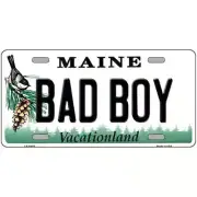 Bad Boy Maine Metal Sign