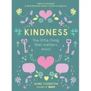 Kindness: The Little Thing That Matters Most